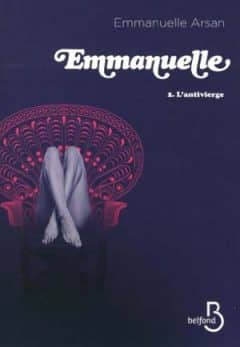 Emmanuelle Arsan - Tome 2, L'antivierge