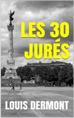 Louis Dermont - Les 30 Jurés