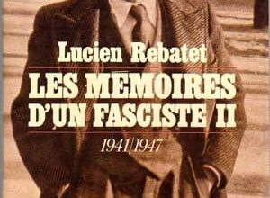 Lucien Rebatet - Les mémoires d'un fasciste, Tome 2