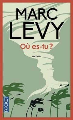 Marc Levy - Où es-tu ?