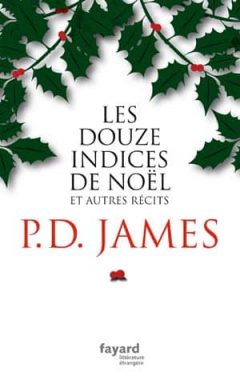 P.D. James - Les douze indices de Noël