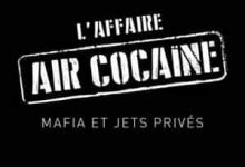 L'affaire Air cocaïne : Mafia et jets privés