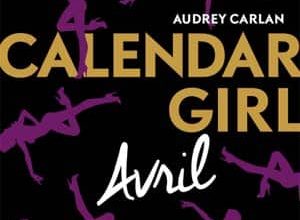 Audrey Carlan - Calendar Girl - Avril