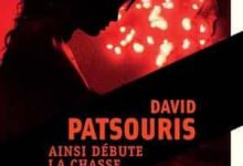 David Patsouris - Ainsi débute la chasse