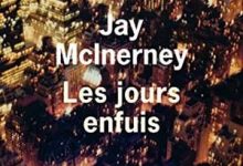 Jay Mcinerney - Les Jours enfuis