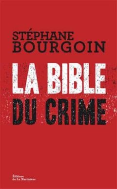 Stéphane Bourgoin - La Bible du crime