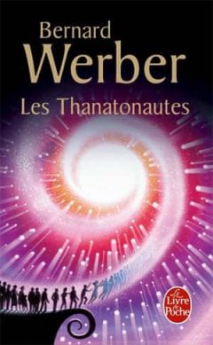 Bernard Werber - Les Thanatonautes