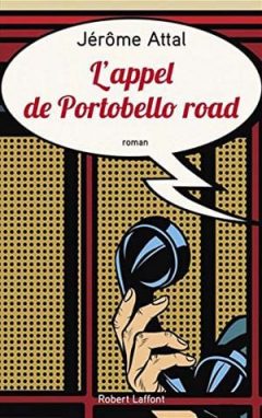 Jérôme Attal - L'Appel de Portobello road