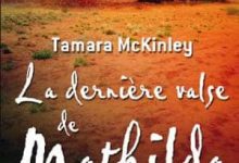 Tamara McKinley - La dernière valse de Mathilda