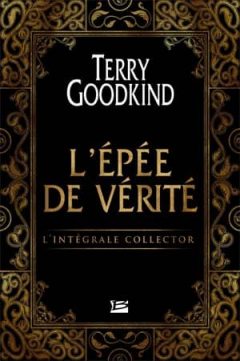 Terry Goodkind - L'Épée de Vérité, L'Intégrale