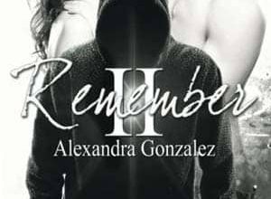 Alexandra Gonzalez - Remember, Tome 2