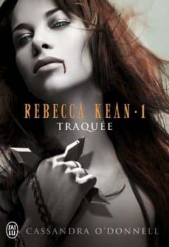 Cassandra O'Donnell - Rebecca Kean, Tome 1