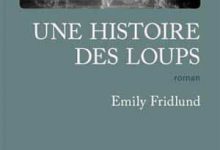 Emily Fridlund - Une Histoire des loups