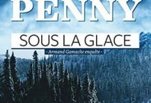Louise Penny - Sous la glace
