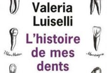 Valeria Luiselli - L'Histoire de mes dents