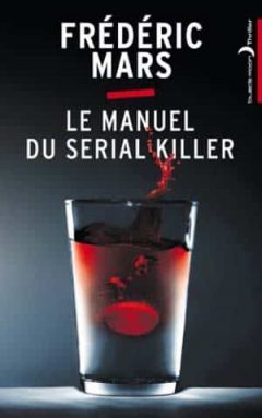 Frederic Mars - Le manuel du serial-killer