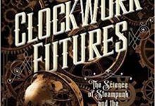 Brandy Schillace - Clockwork Futures