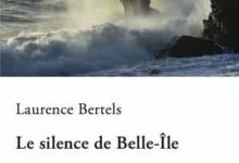 Laurence Bertels - Le silence de Belle-Île