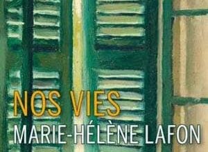 Marie-Hélène Lafon - Nos Vies
