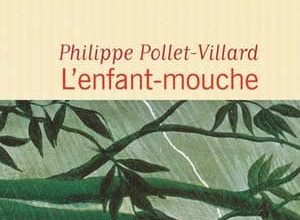 Philippe Pollet-Villard - L'enfant-mouche