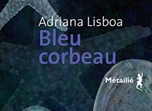 Adriana Lisboa - Bleu corbeau