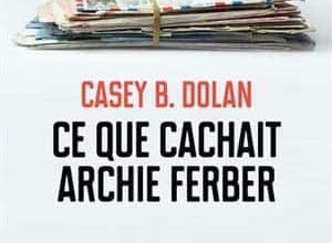 Casey B. Dolan - Ce que cachait Archie Ferber