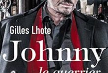 Gilles Lhote - Johnny, le guerrier