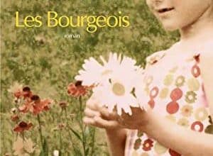 Alice Ferney - Les Bourgeois