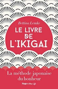 Bettina Lemke - Le livre de l'Ikigai
