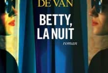Marina De Van - Betty, la nuit