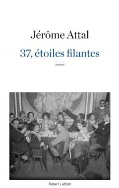 Jérôme Attal - 37, étoiles filantes