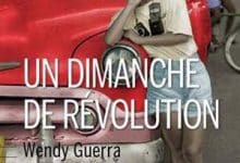 Wendy Guerra - Un dimanche de révolution
