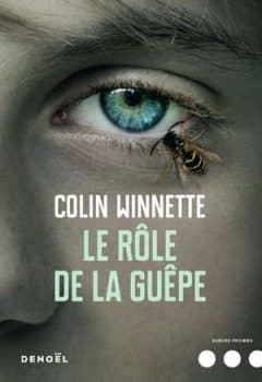 Colin Winnette - Le Rôle de la guêpe
