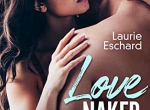 Laurie Eschard - Love Naked