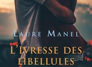 Laure Manel - L'ivresse des libellules