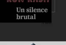 Ron Rash - Un silence brutal