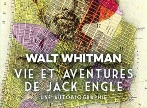 Walt whitman - Vie et aventures de Jack Engle