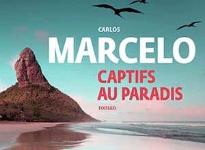Carlos Marcelo - Captifs au paradis