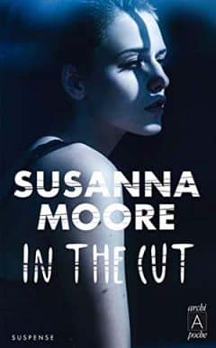 Susanna Moore - In the cut